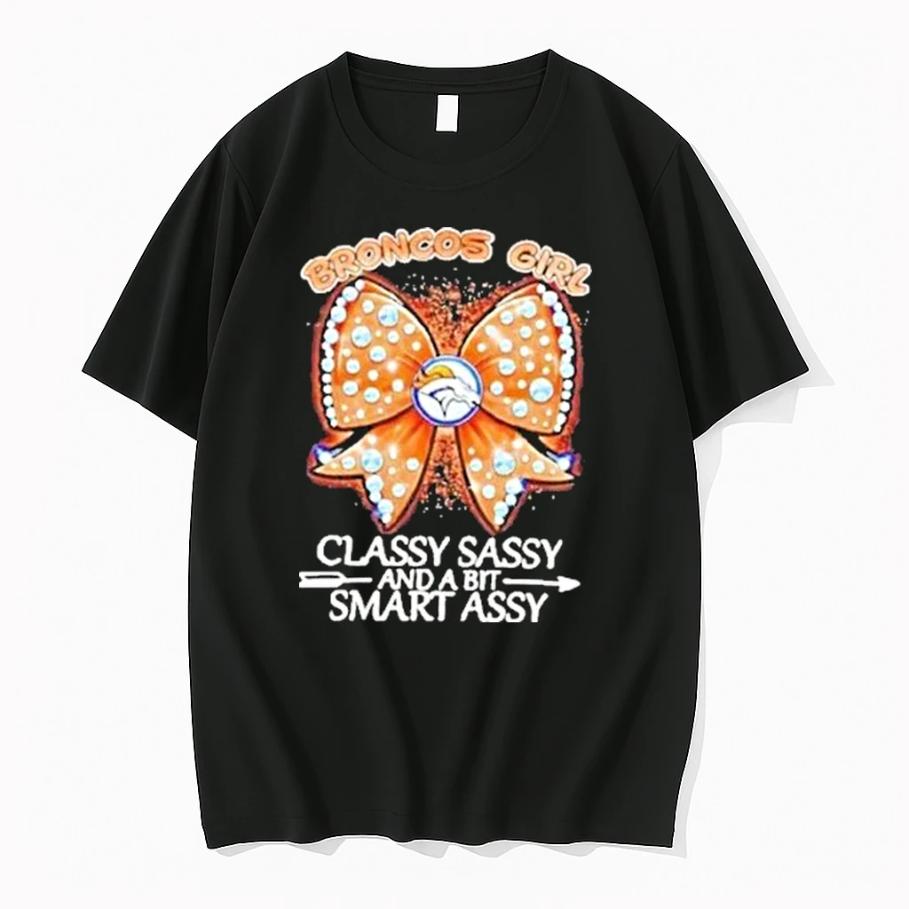 Denver Broncos Girl Bow Classy Sassy And A Bit Smart Assy Shirts