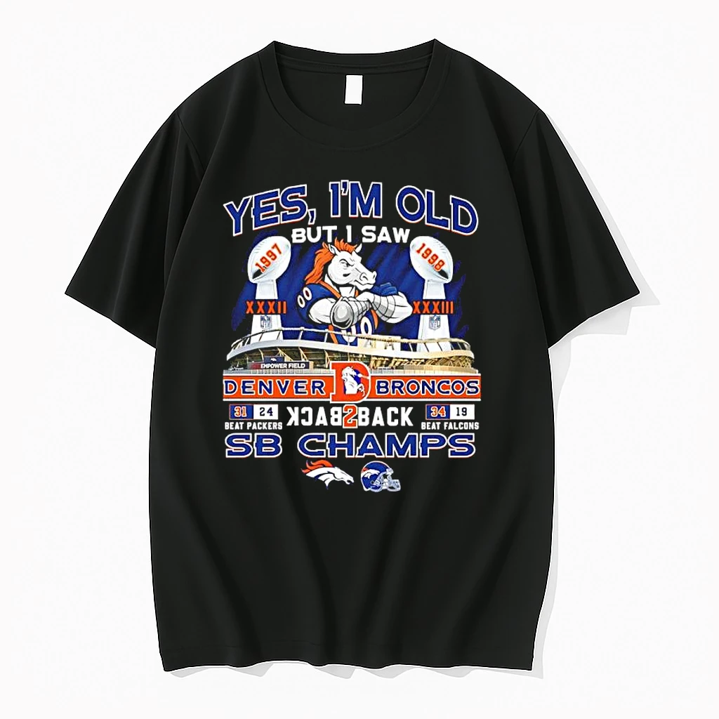 Denver Broncos Yes Im Old But I Saw Back 2 Back 1997 1998 Super Bowl Champions Shirts