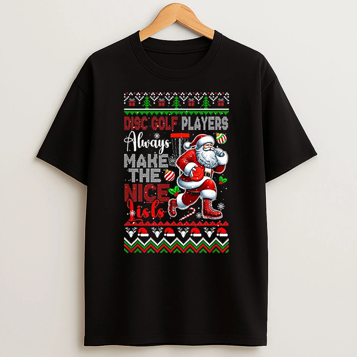 Disc Golf Players Always Make Nice List Christmas Shirts