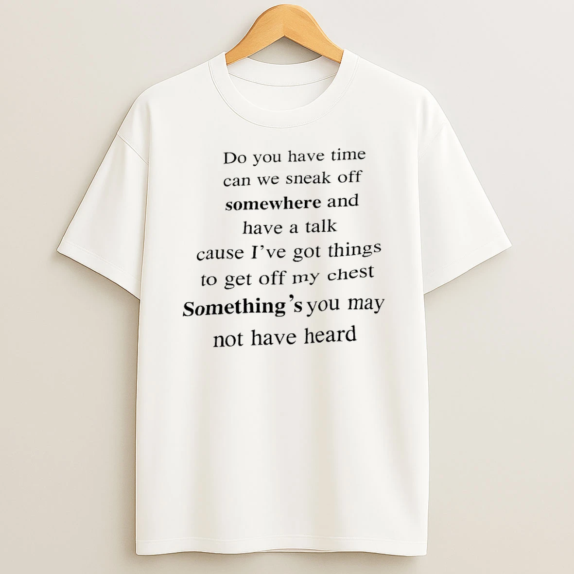 Do You Have Time Can We Sneak Off Somewhere Shirts