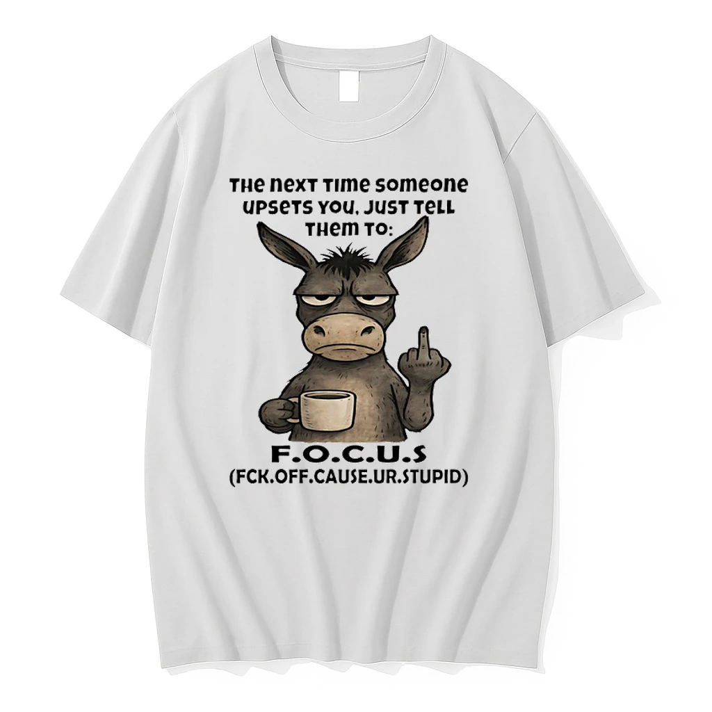 Donkey Middle Finger The Next Time Someone Upsets You Just Tell Them To Focus Shirts