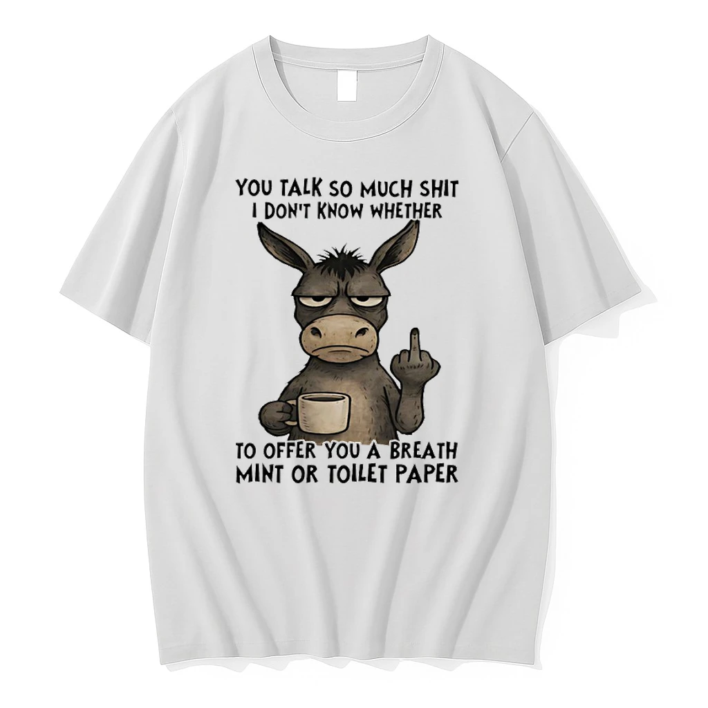 Donkey Middle Finger You Talk So Much Shit I Dont Know Whether To Offer You A Breath Mint Or Toilet Paper Shirts