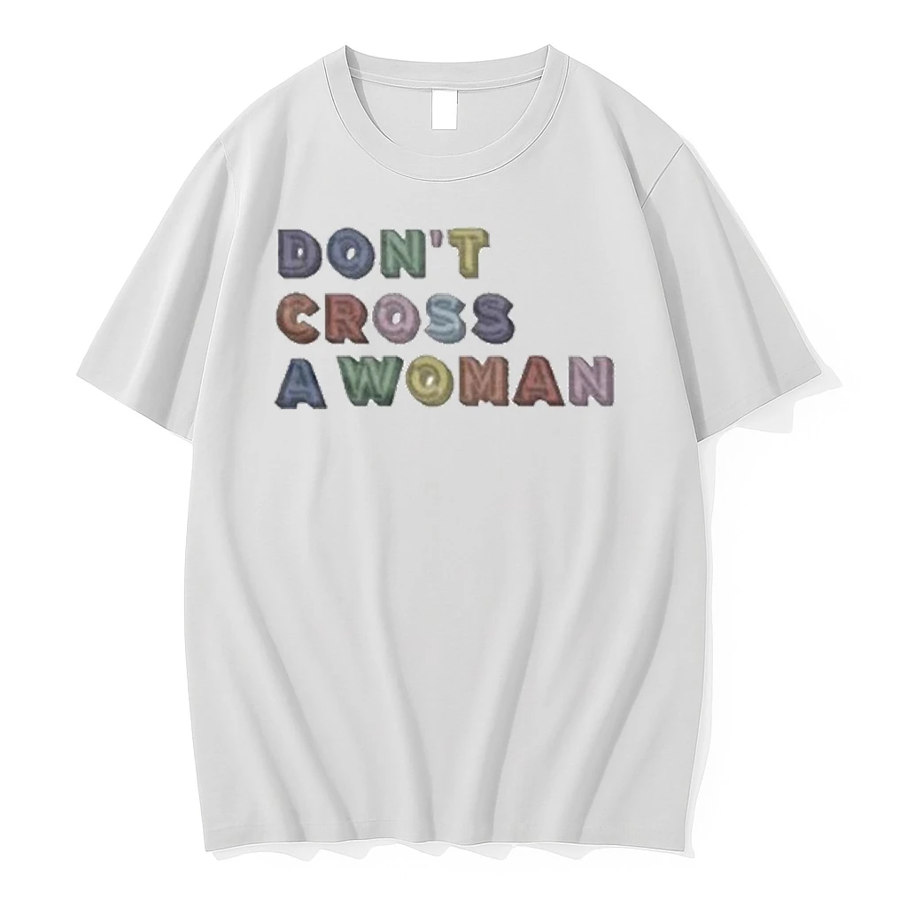Dont Cross A Woman Shirts