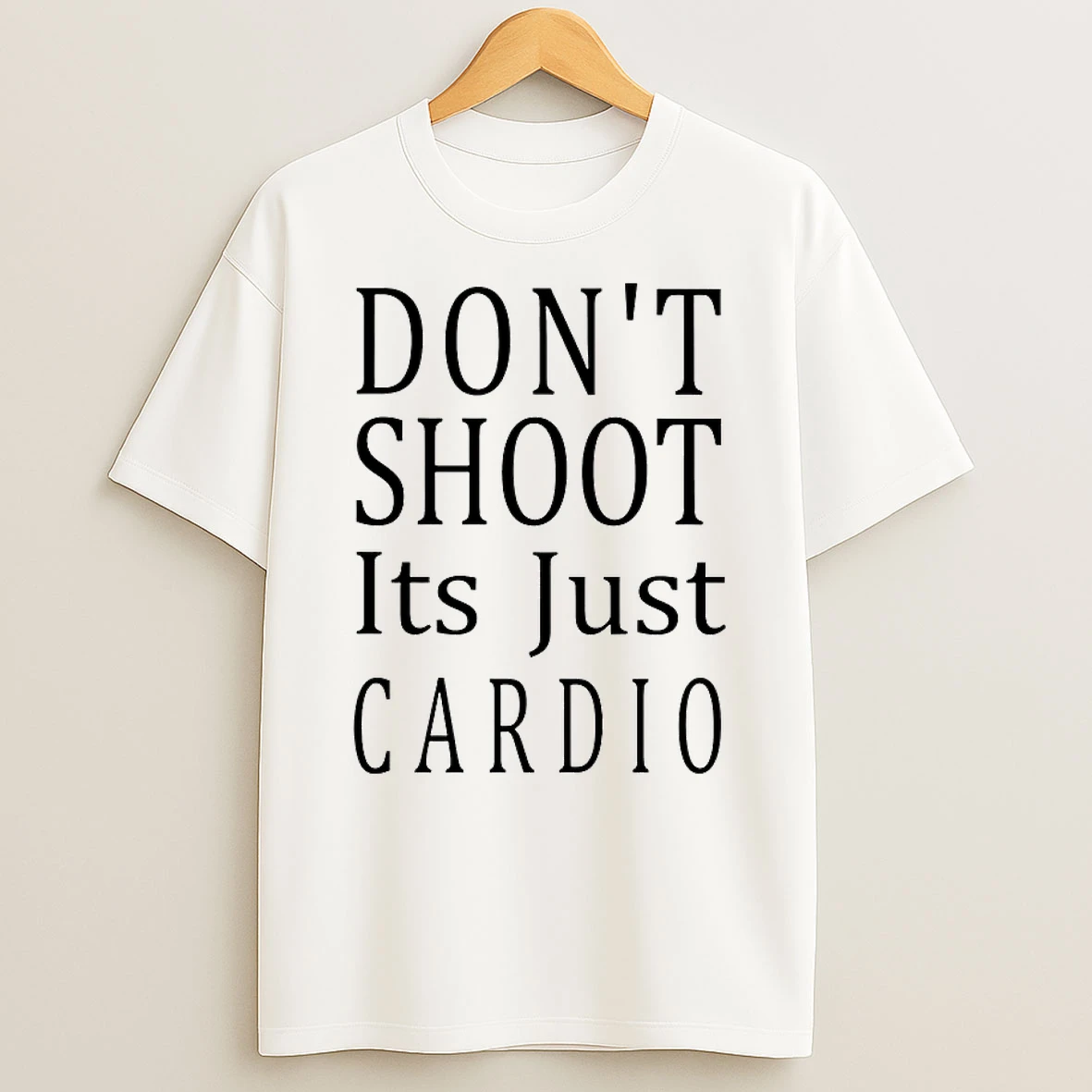 Dont Shoot Its Just Cardio Shirts