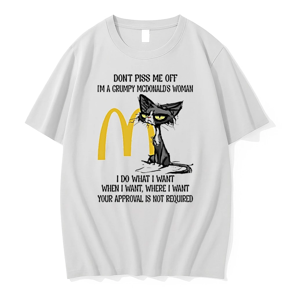 Dont Piss Me Off Im A Grumpy Cat Mcdonalds Woman Shirts