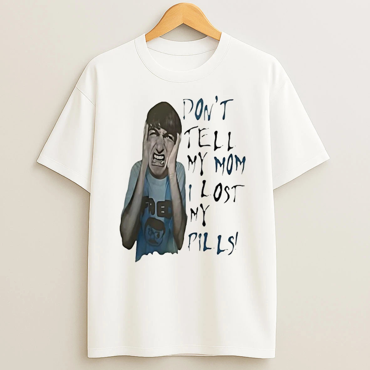 Dont Tell My Mom I Lost My Pills Shirts