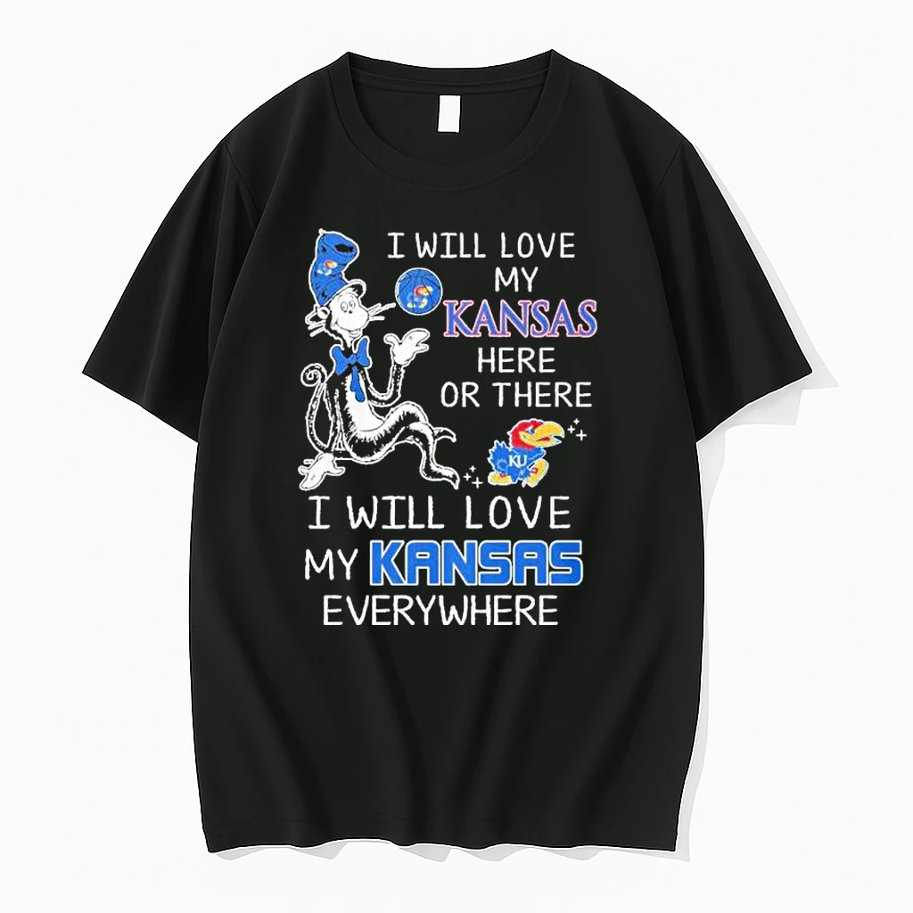 Dr Seuss I Will Love My Kansas Jayhawks Basketball Here Or There Shirts
