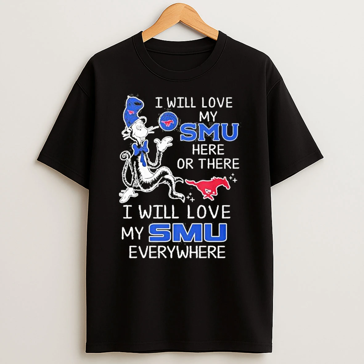 Dr Seuss I Will Love My Smu Mustangs Shirts