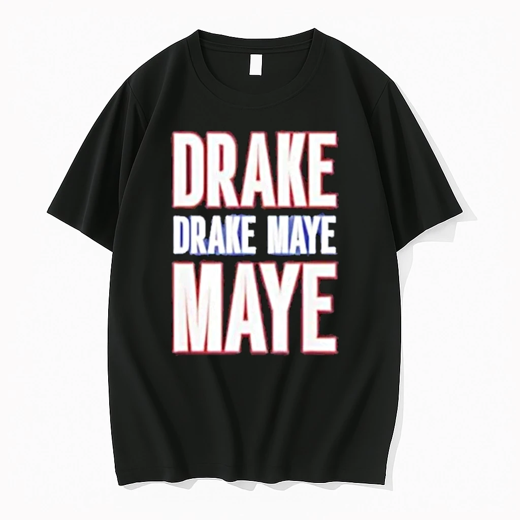 Drake Drake Drake Drake Maye Maye Shirts