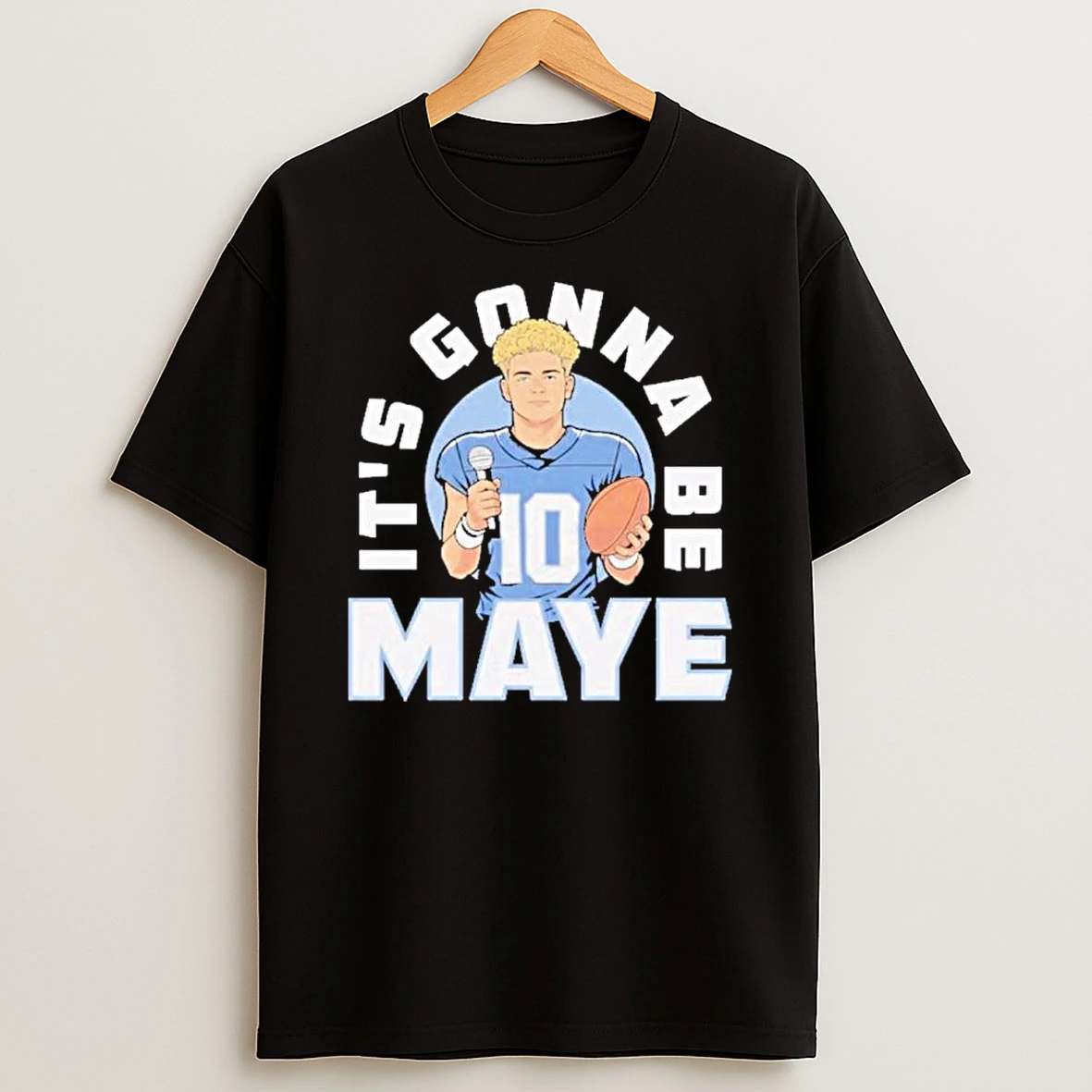 Drake Maye Patriots Its Gonna Be Maye Shirts