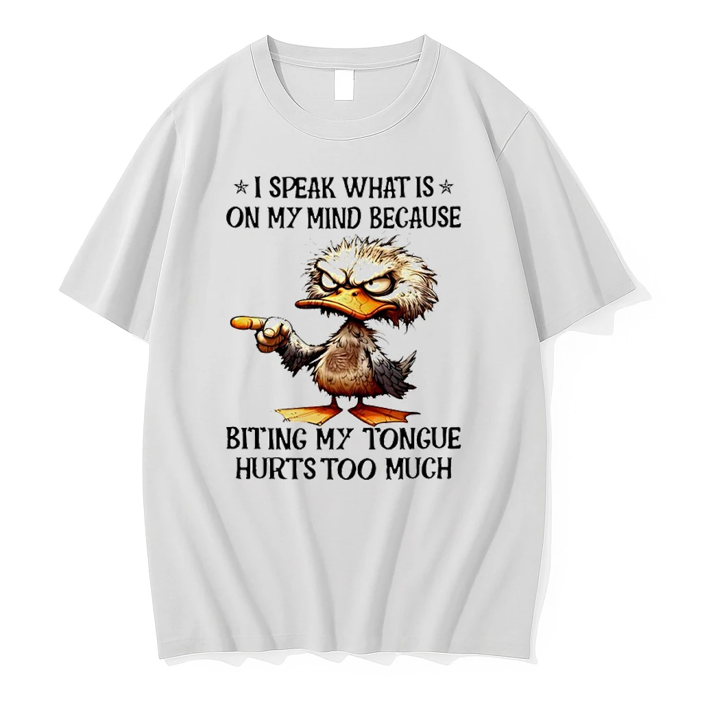 Duck I Speak What Is On My Mind Because Biting My Tongue Hurts Too Much Shirts
