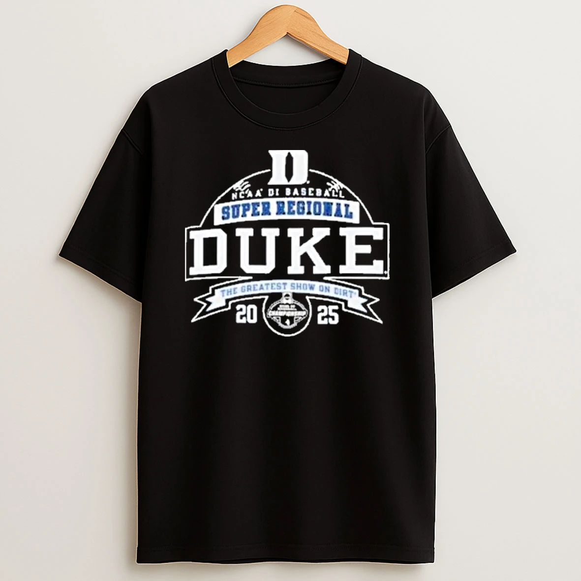 Duke Blue Devils 2025 Ncaa Di Baseball Super Regional The Greatest Show On Dirt Shirts