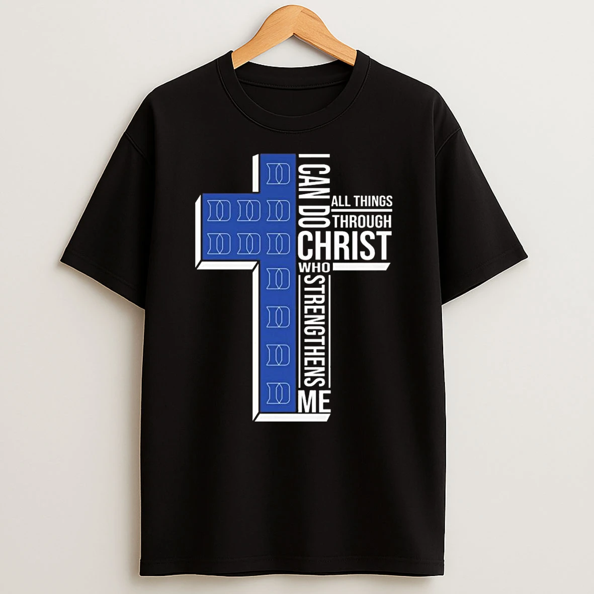 Duke Blue Devils I Can Do All Things Through Christ Who Strengthens Me Cross 2026 Shirts