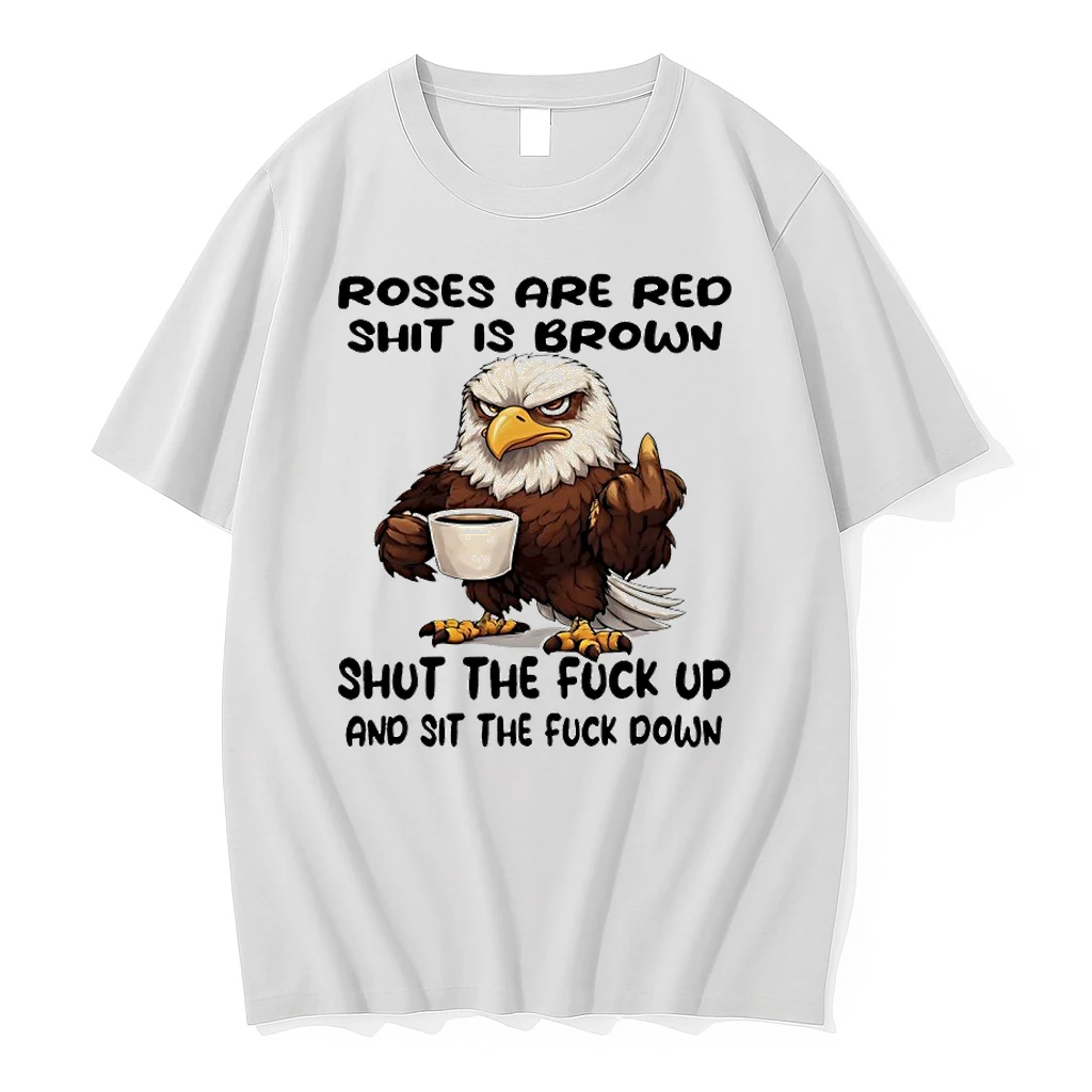 Eagles Middle Finger Roses Are Red Shit Is Brown Shut The Fuck Up Shirts