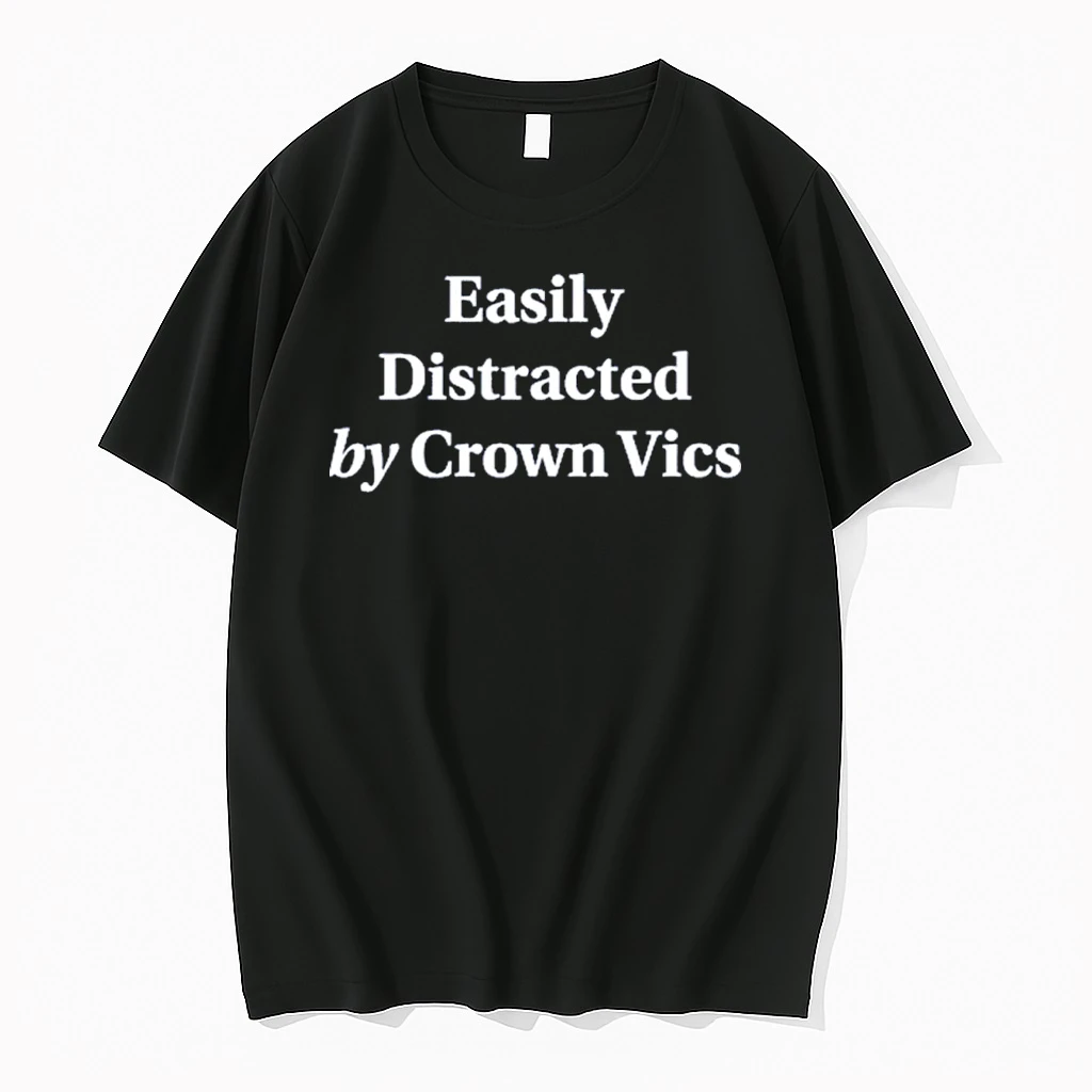 Easily Distracted By Crown Vics Shirts