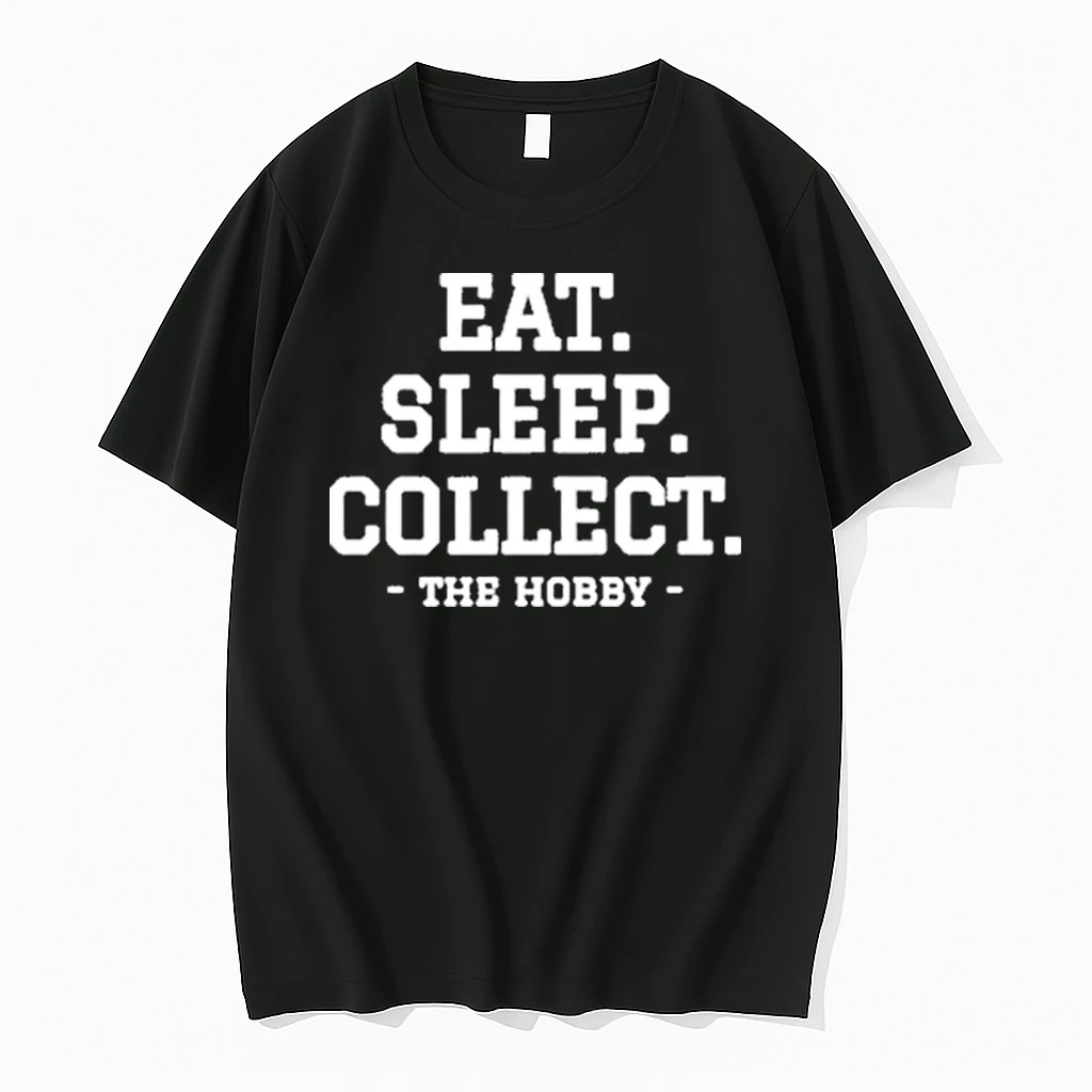 Eat Sleep Collect Repeat Collecting The Hobby Shirts