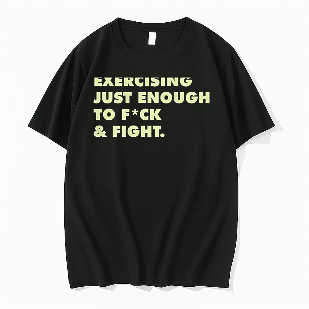 Exercising Just Enough To Fck Fight Shirts