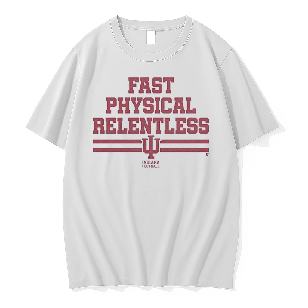 Fast Physical Relentless Indiana Hoosiers Football Shirts