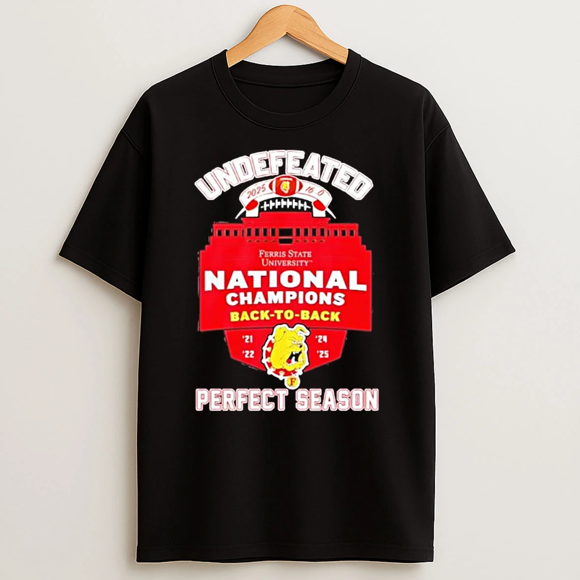 Ferris State Bulldogs Dii Football National Champions Back To Back Perfect Season Shirts