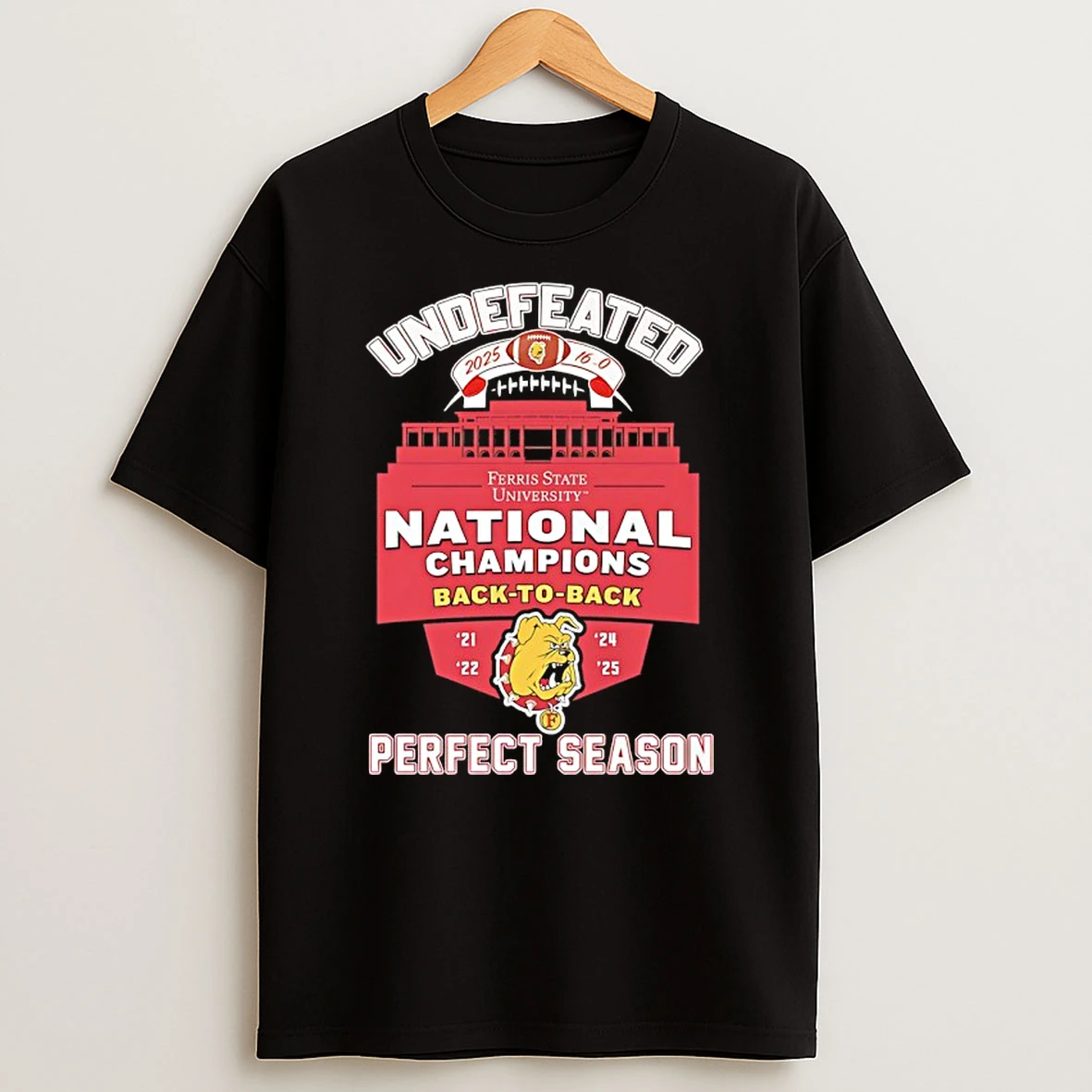 Ferris State University Back To Back National Champions Undefeated 2025 16 0 Perfect Season Shirts