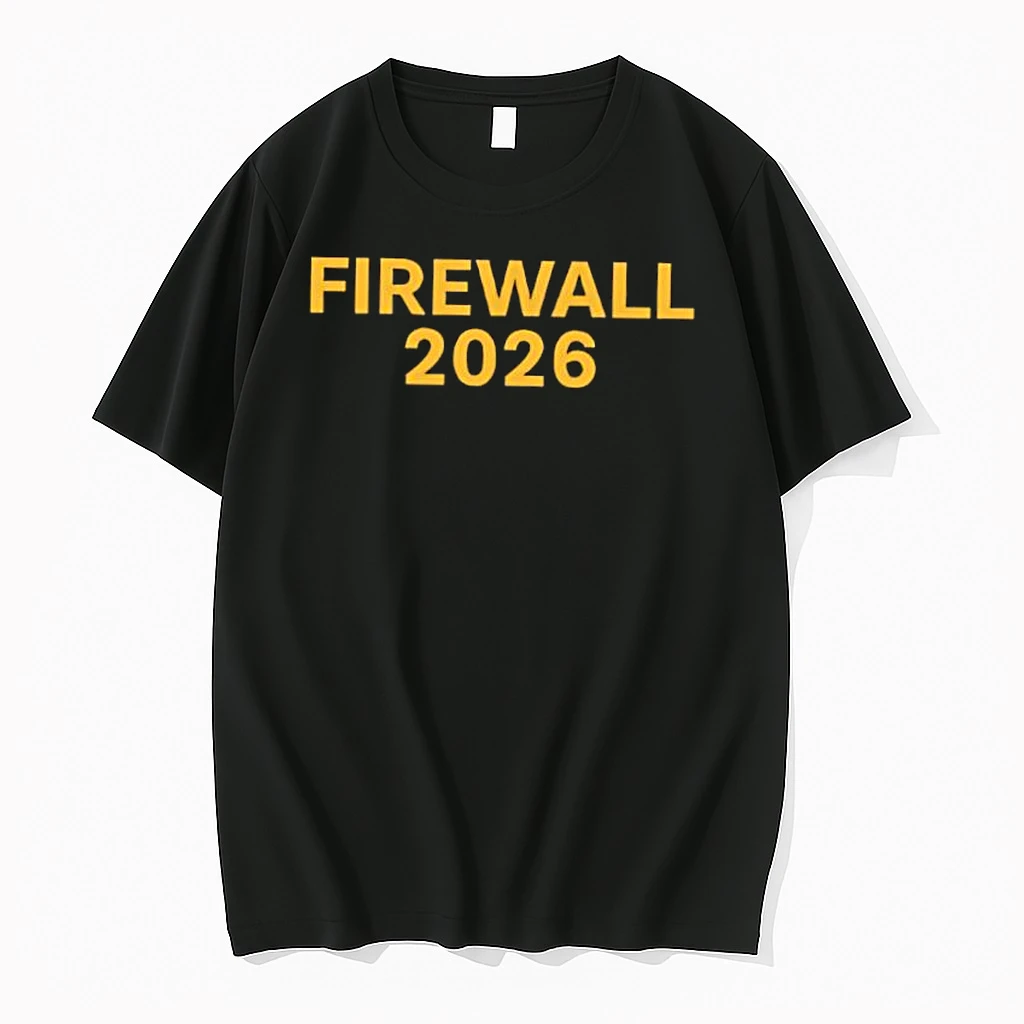 Firewall 2026 Text Simple Shirts