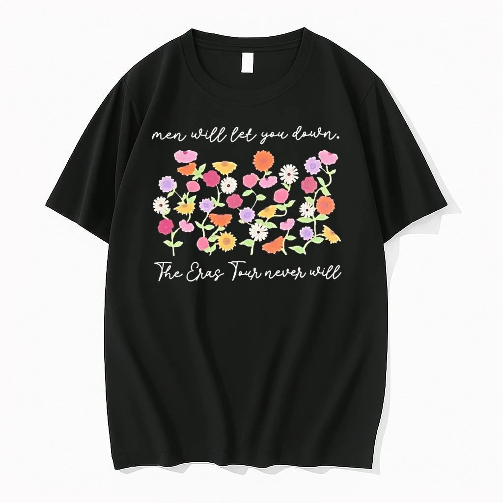 Floral Men Will Let You Down The Eras Tour Never Will Shirts