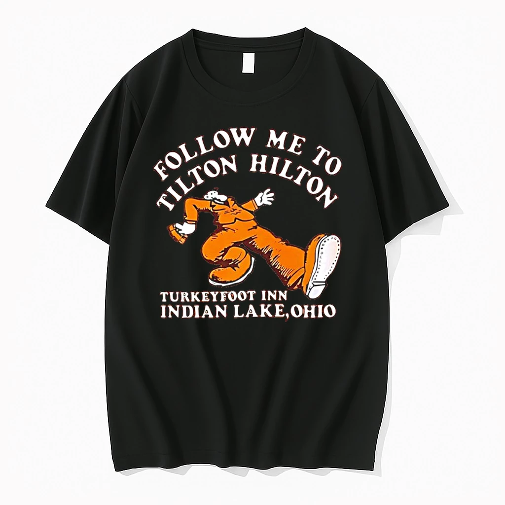 Follow Me To The Tilton Hilton Indian Lake Shirts