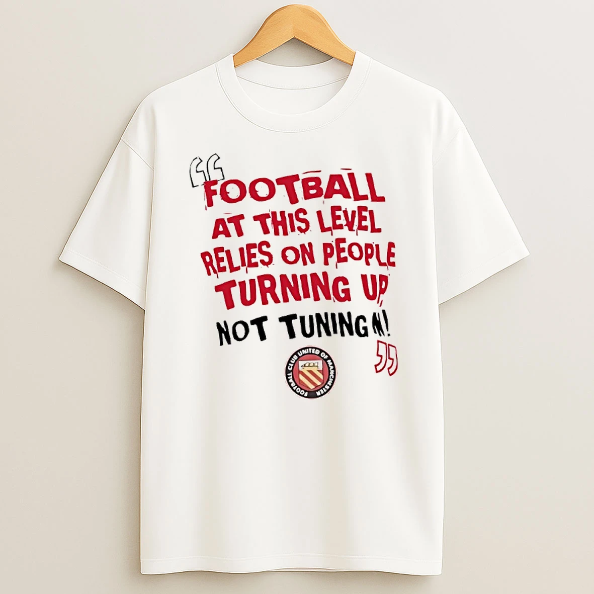 Football At This Level Relies On People Turning Up Not Tuning In Fc United Of Manchester Shirts