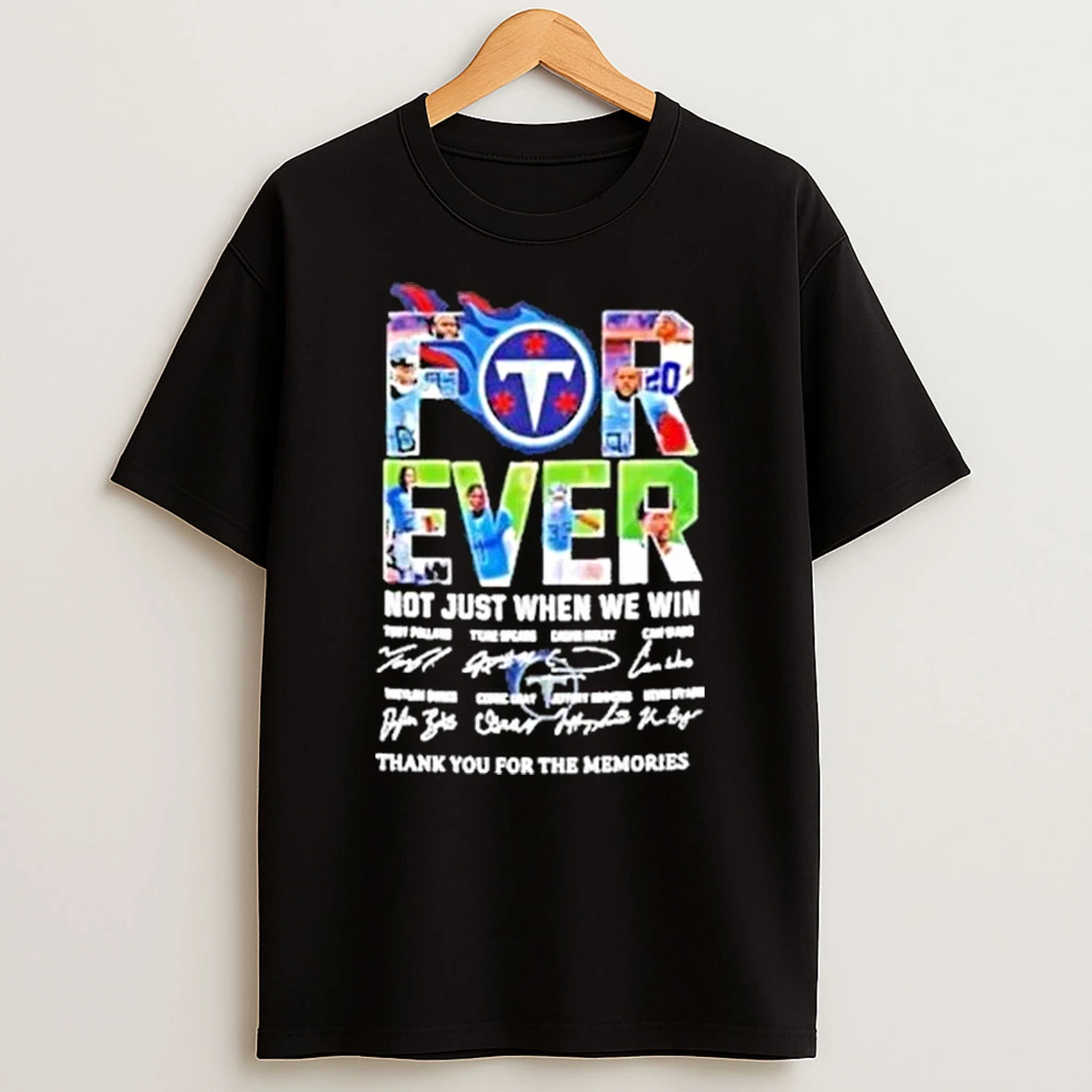 Forever Fan Tennessee Titans Football Not Just When We Win Signatures Thank You For The Memories Shirts
