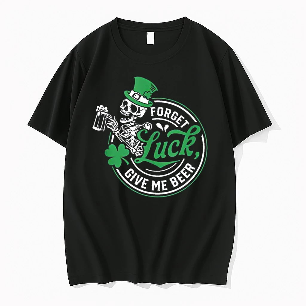 Forget Luck Give Me Beer Skeleton Shamrock Shirts