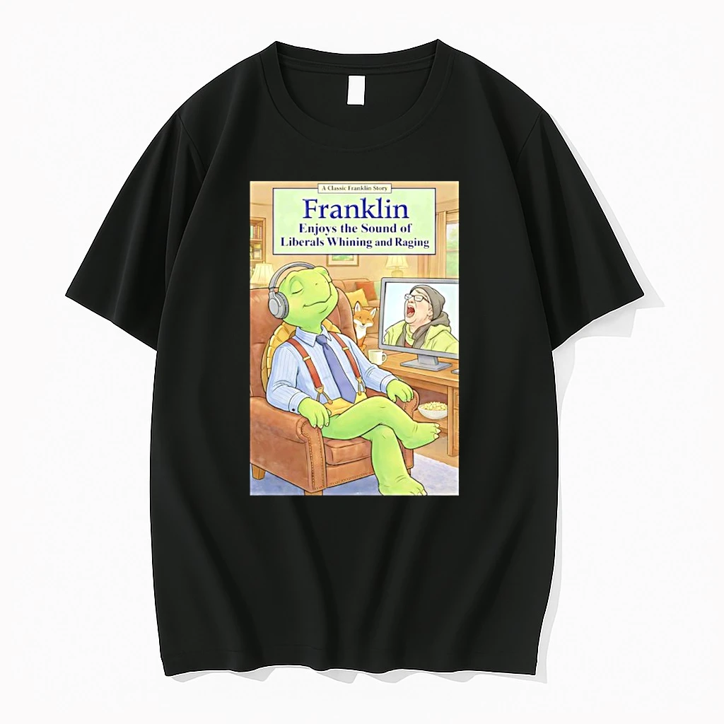 Franklin Enjoys The Sound Of Liberals Whining And Raging Shirts