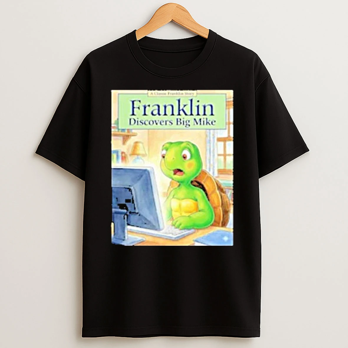 Franklin Turtle Discovers Big Mike Shirts