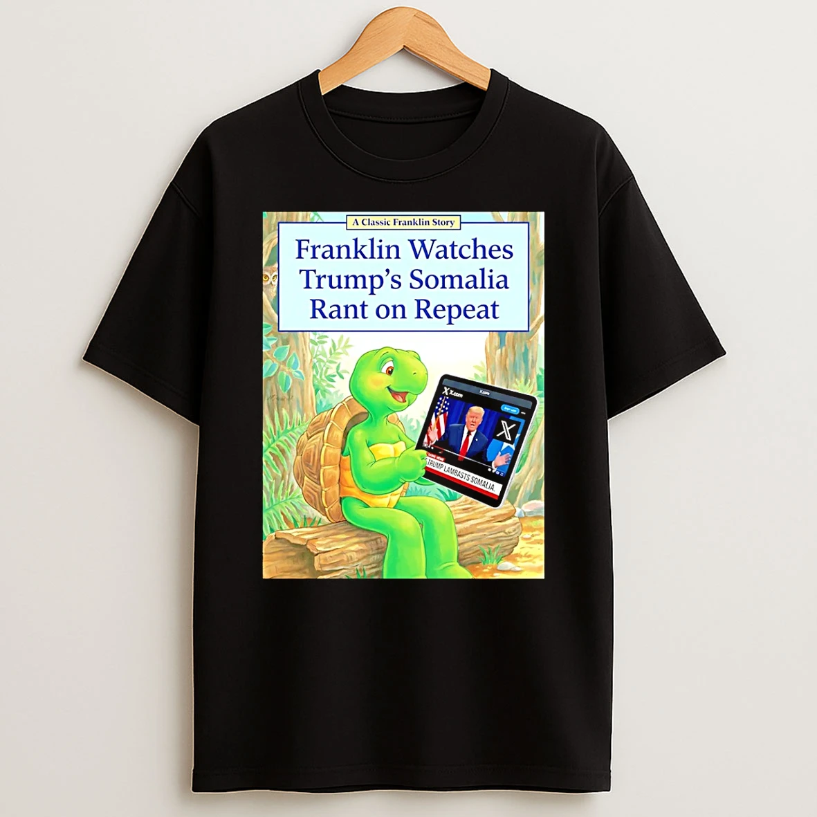 Franklin Watches Trumps Somalia Rant On Repeat Shirts