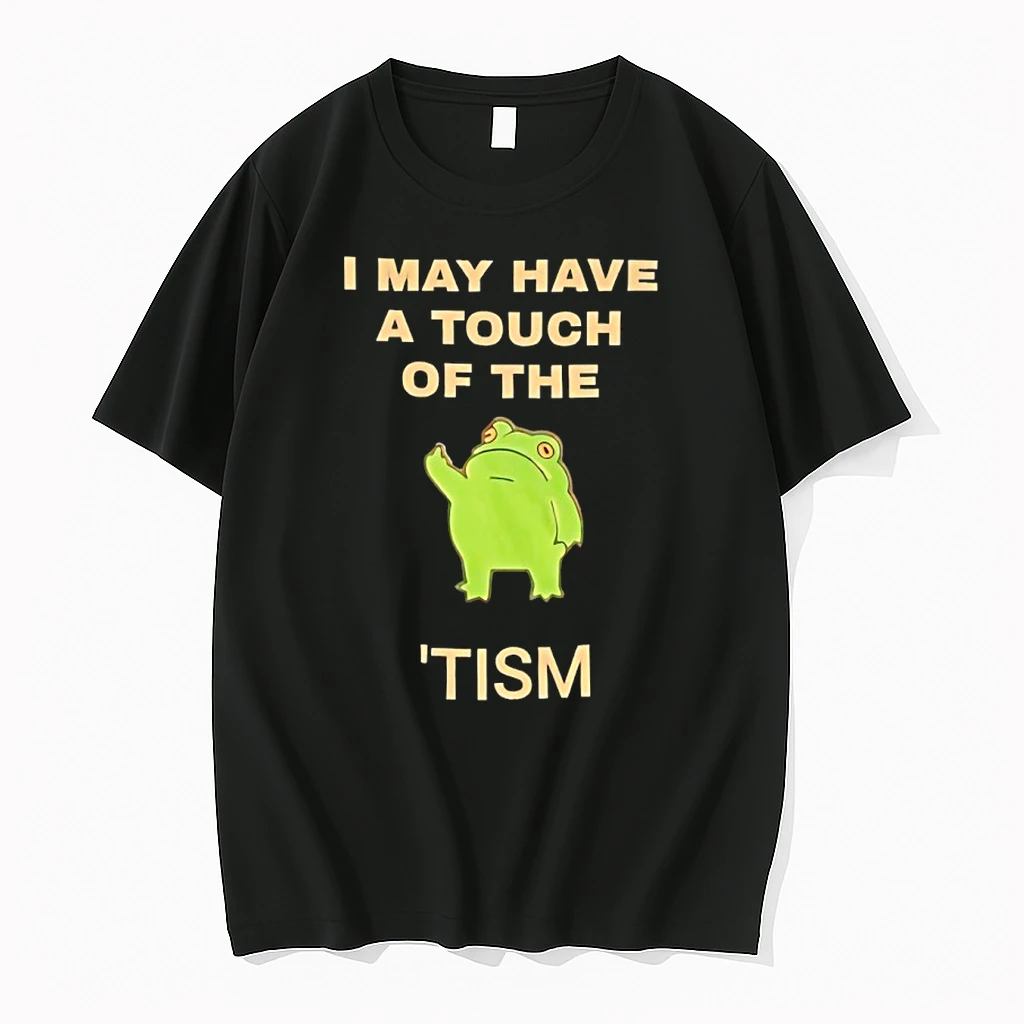 Frog I May Have A Touch Of The Tism Shirts