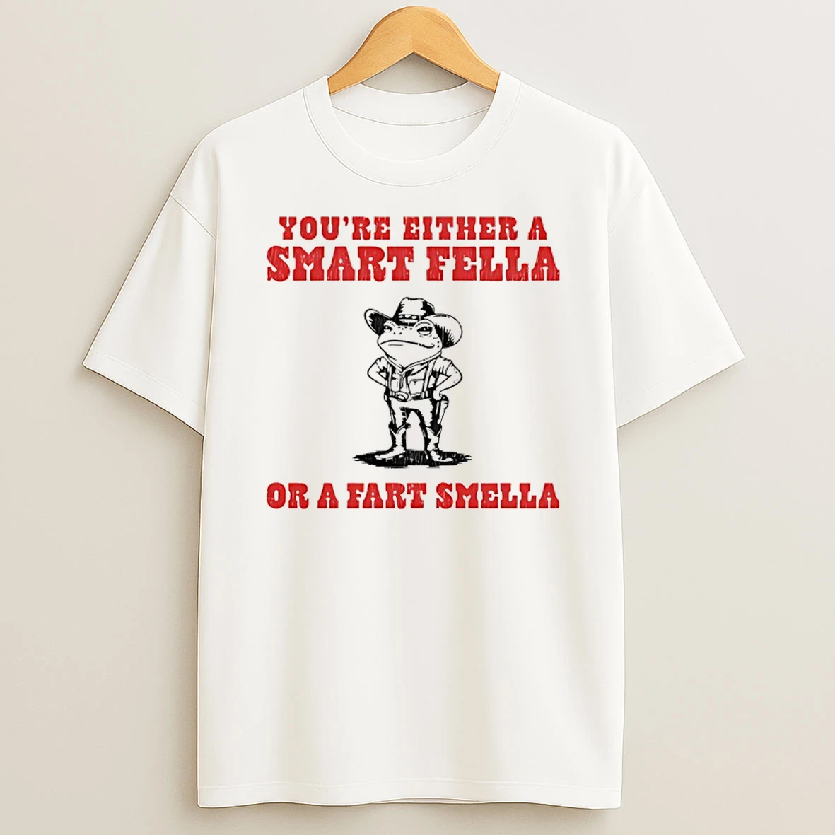 Frog Cowboy Youre Either A Smart Fella Or A Fart Smella Shirts