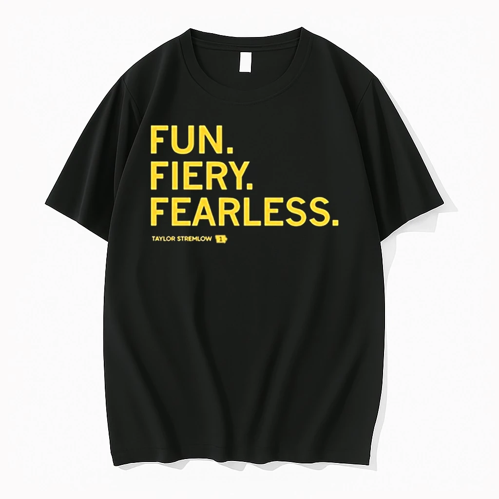 Fun Fiery Fearless Taylor Stremlow Shirts