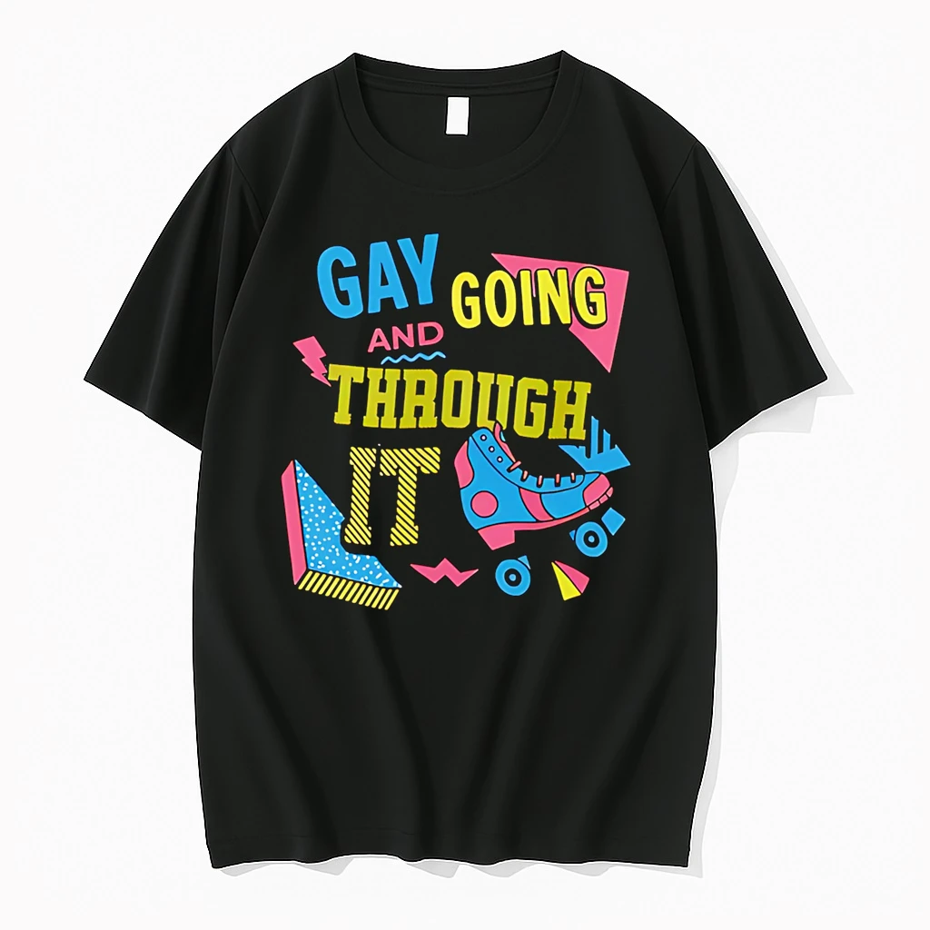 Gay And Going Through It Shirts