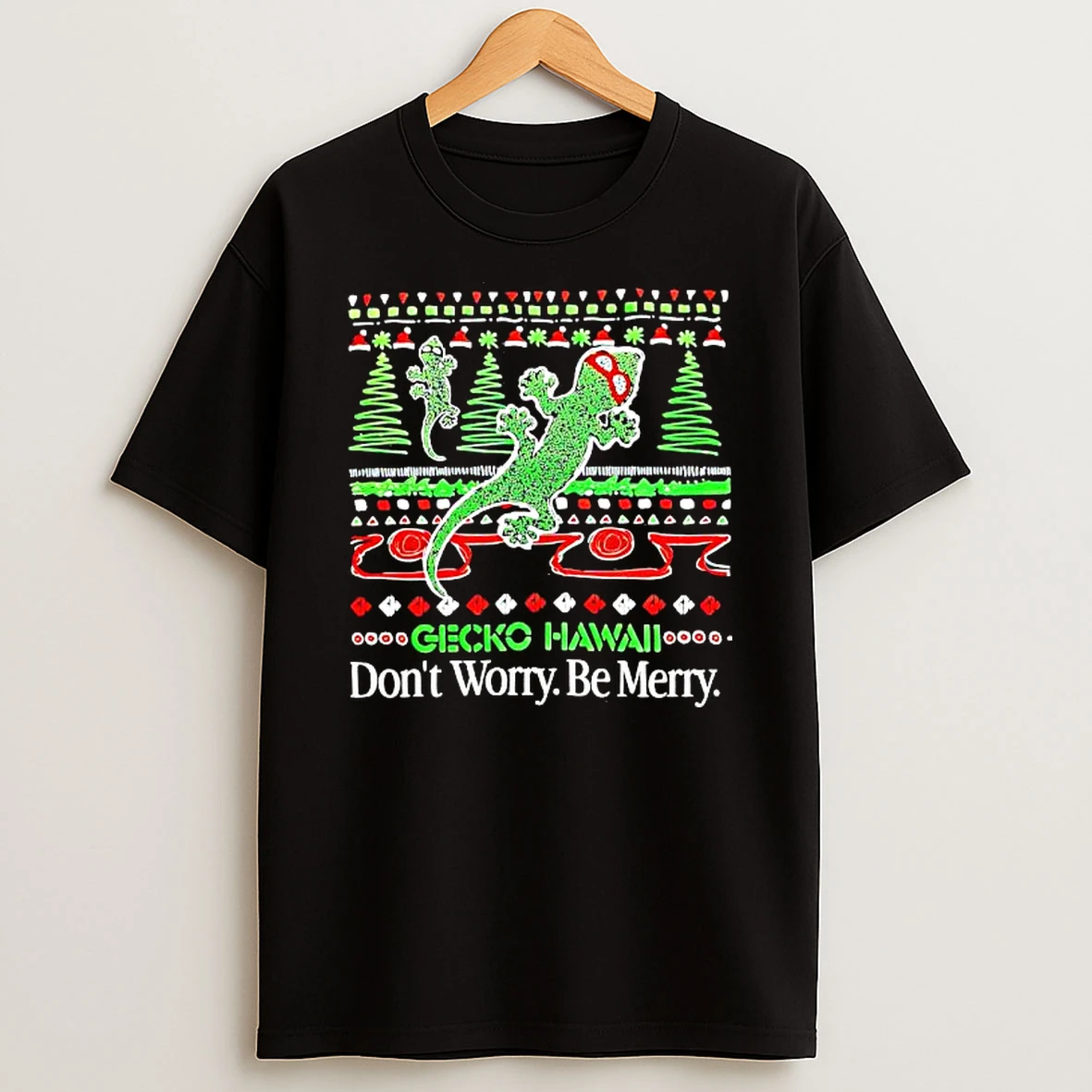 Gecko Hawaii Dont Worry Be Merry Christmas Shirts