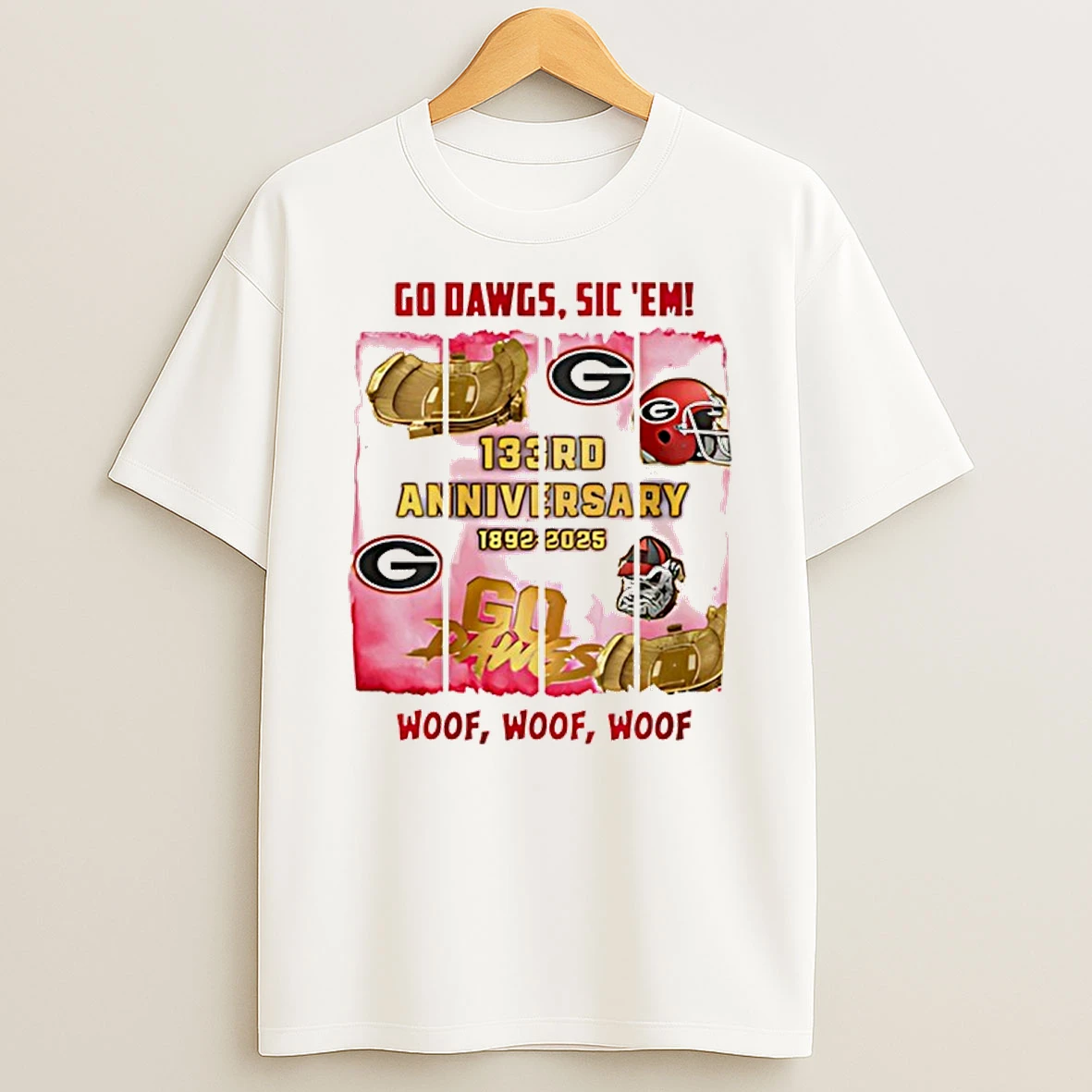 Georgia Bulldogs 133rd Anniversary Go Dawgs Sic Em Woof Woof Woof Shirts