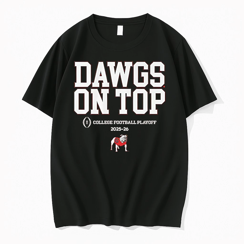 Georgia Bulldogs Dawgs On Top 2025 26 Cfp Team Slogan Shirts