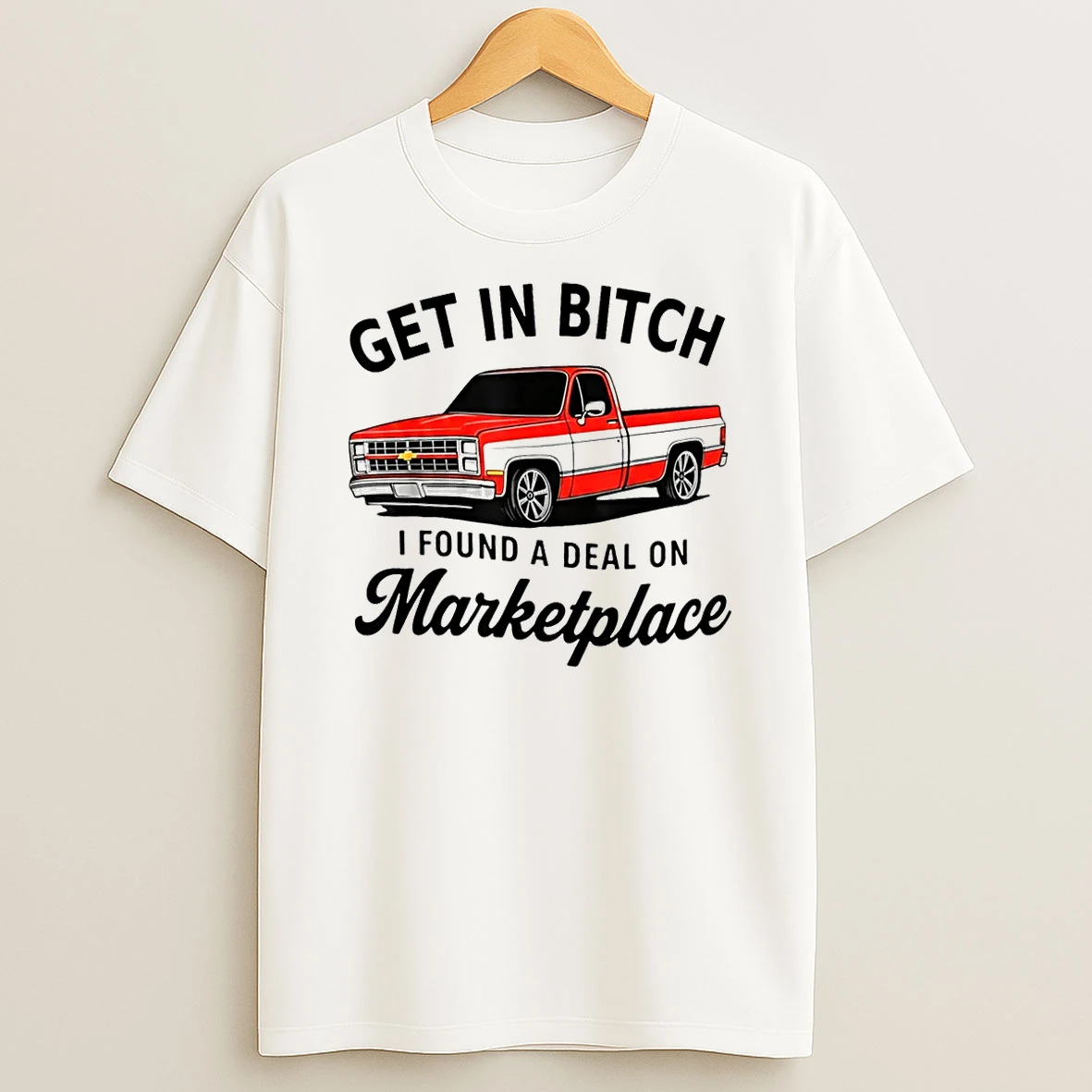 Get In Bitch I Found A Deal On Marketplace Meme Shirts