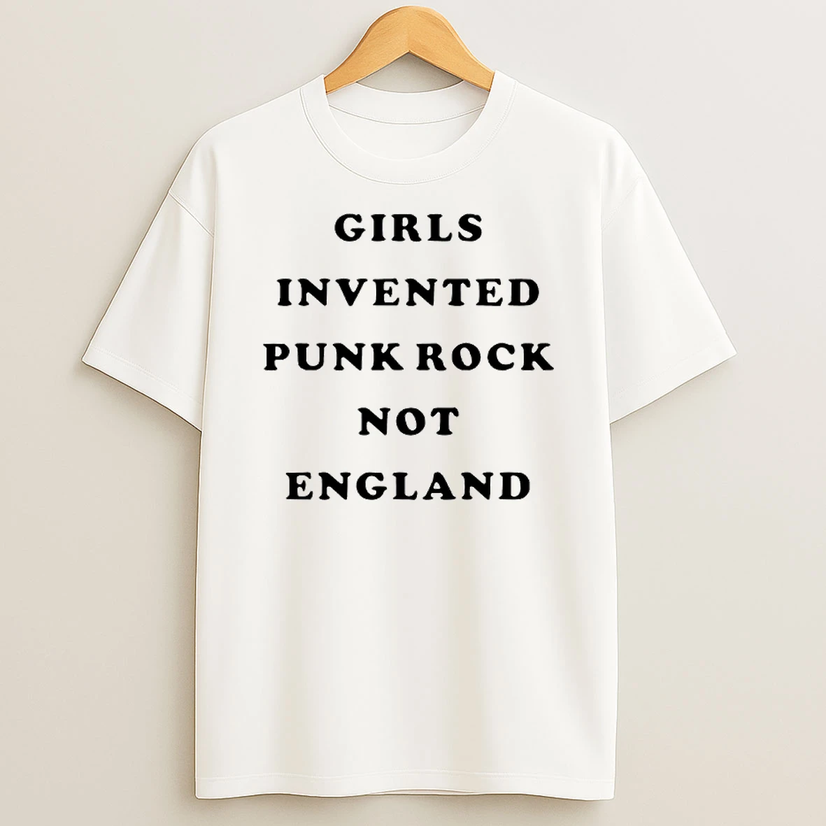 Girls Invented Punk Rock Not England Shirts