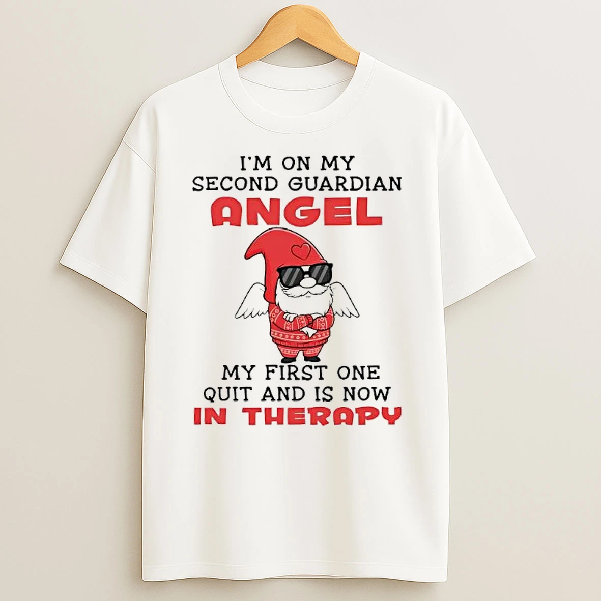 Gnome Im On My Second Guardian Angel My First One Quit Shirts