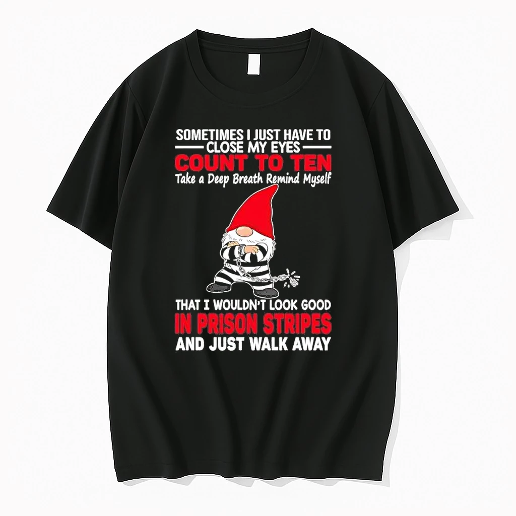 Gnome Sometimes I Just Have To Close My Eyes Count To Ten Shirts