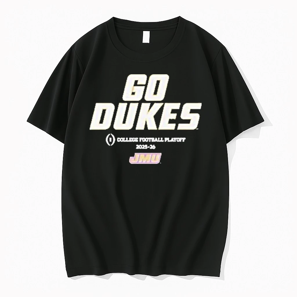 Go Dukes College Football Playoff James Madison Dukes Football 2025 2026 Shirts