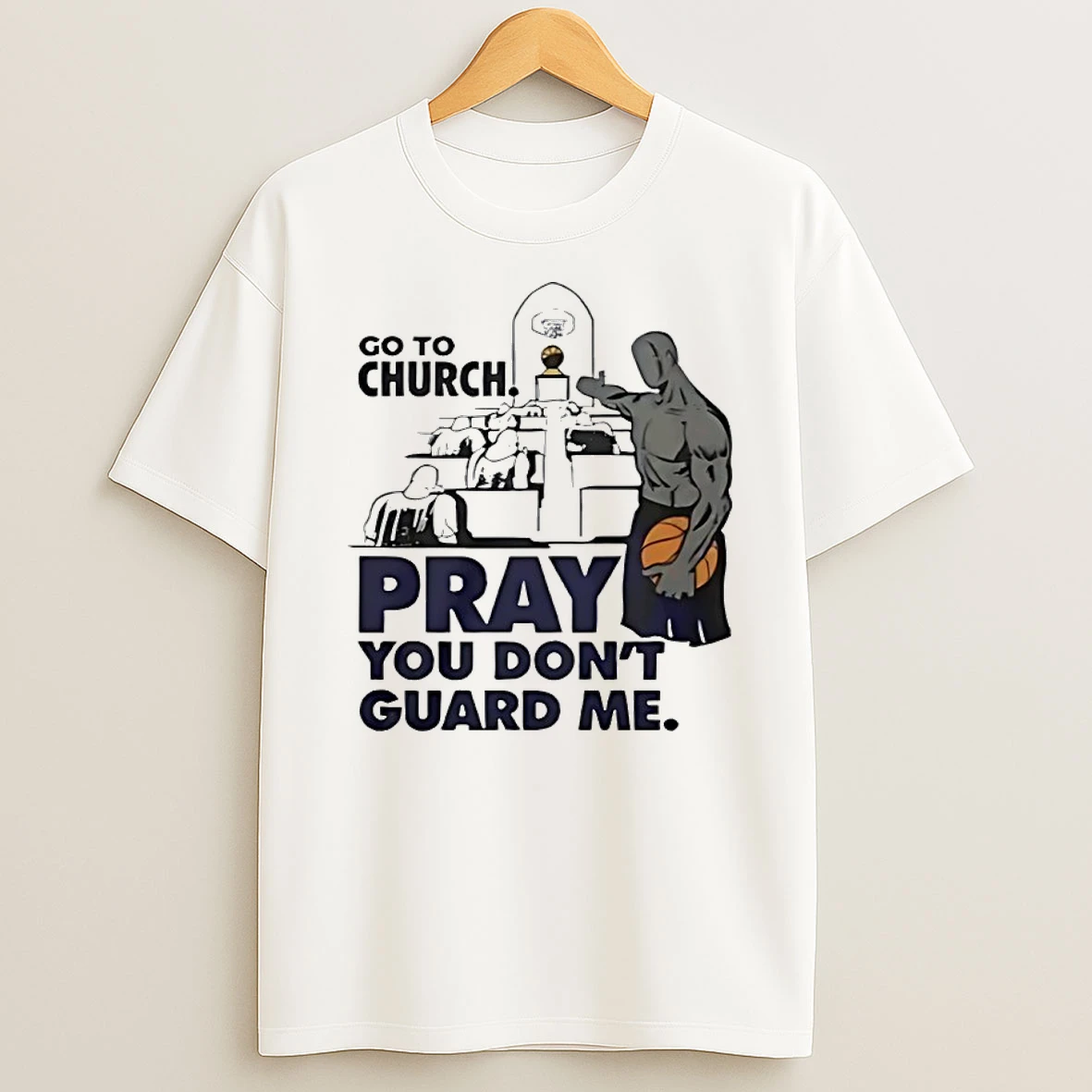 Go To Church Pray You Dont Me Shirts