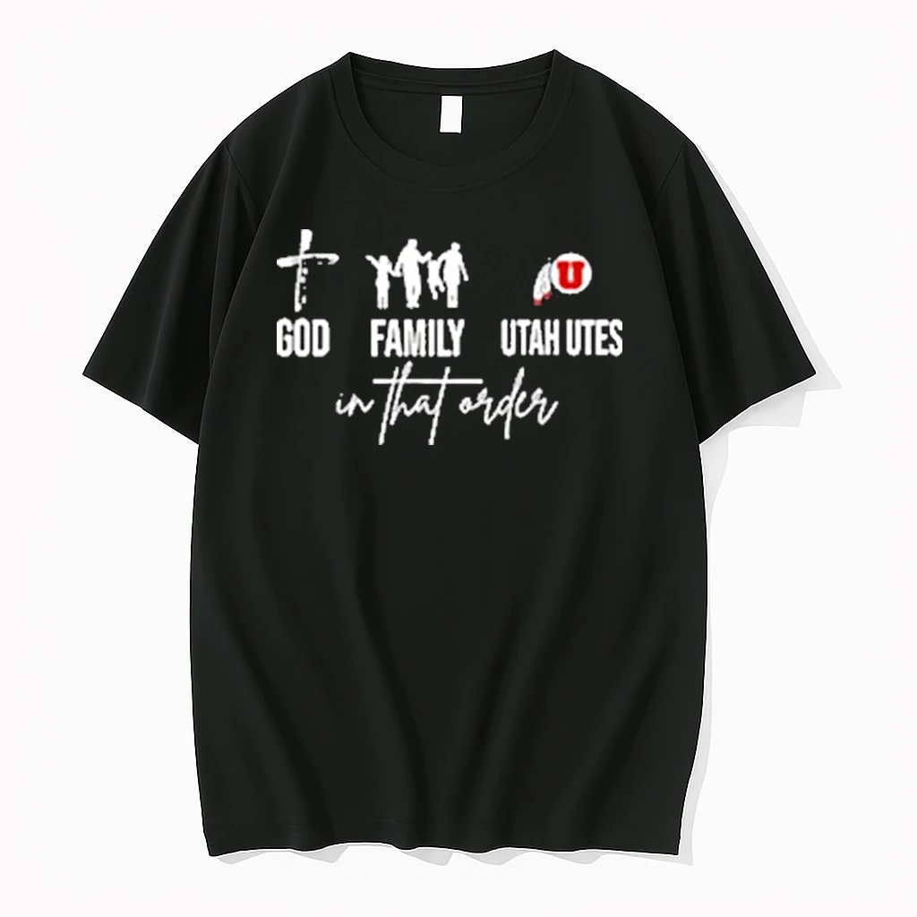 God Family Utah Utes In That Order Shirts