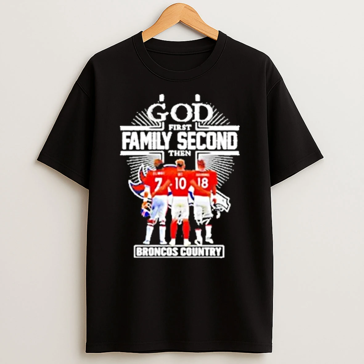 God First Family Second Then Denver Broncos Country Signatures Players Shirts