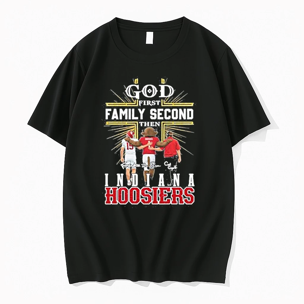 God First Family Second Then Indiana Hoosiers Mascot Fernando Mendoza Curt Cignetti Shirts