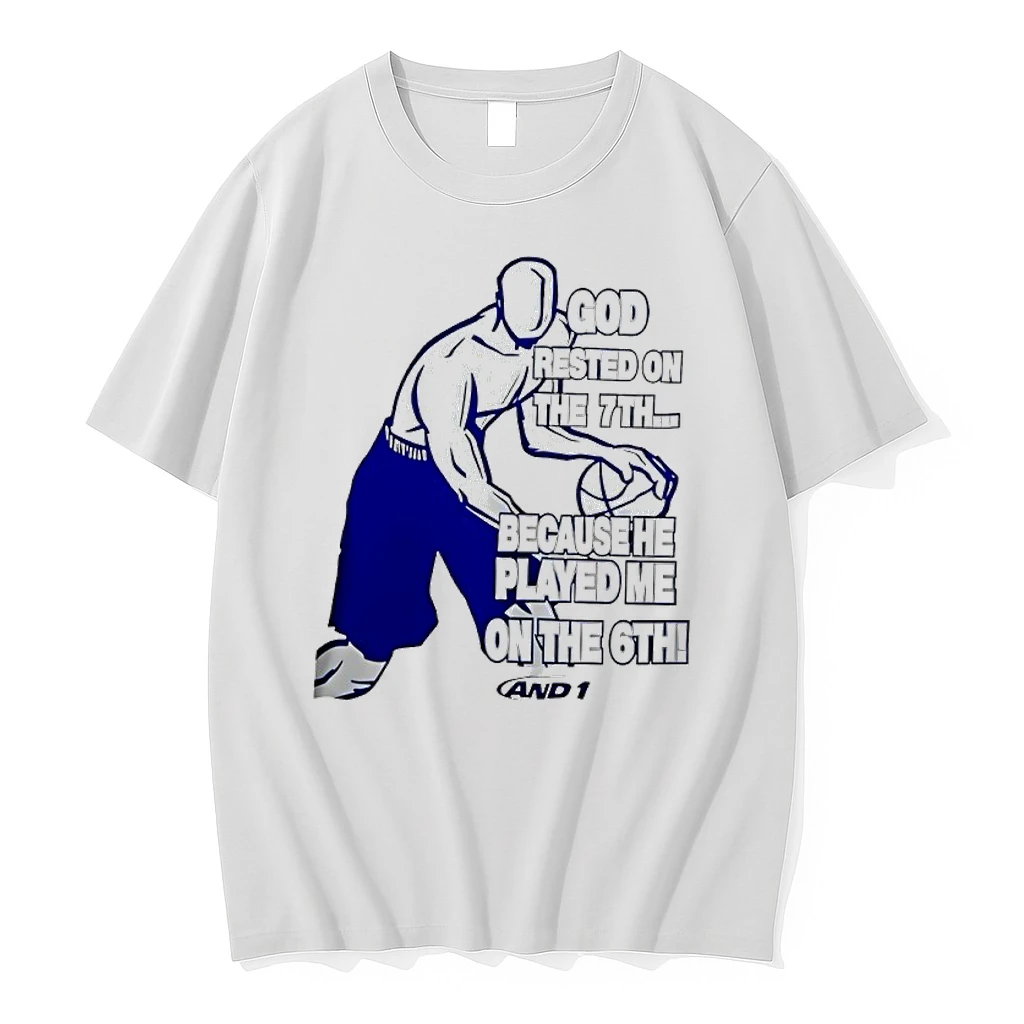 God Rested On The 7th Because He Played Me On The 6th Shirts